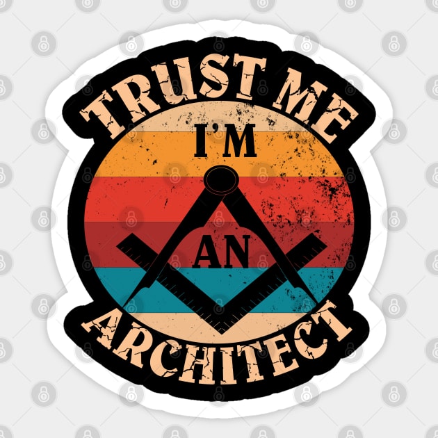 Retro Architecture Student Gift -Trust Me I'm An Architect Sticker by Grabitees